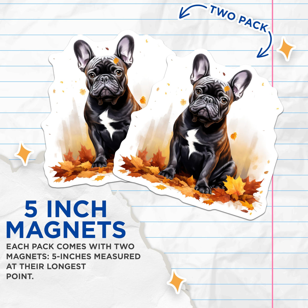 (2 Pack) French Bulldog Magnets - Autumn Dog Decor - Pet Lover Refrigerator Accessory - 5 Inches On Longest Side - Thick Durable Magnet - Made in USA - MAG28817