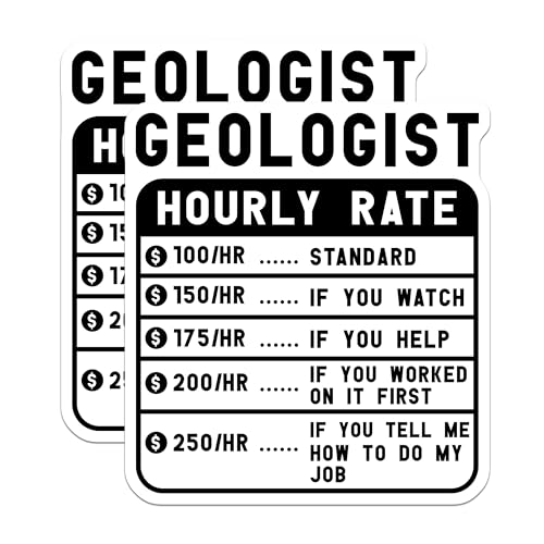 (2 Pack) Geologist Hourly Rate Stickers - Funny Work Stickers - Humor Decal for Geologists - 5" On Longest Side - Sticks to Smooth Flat Surfaces - Made in USA - BMCS4969