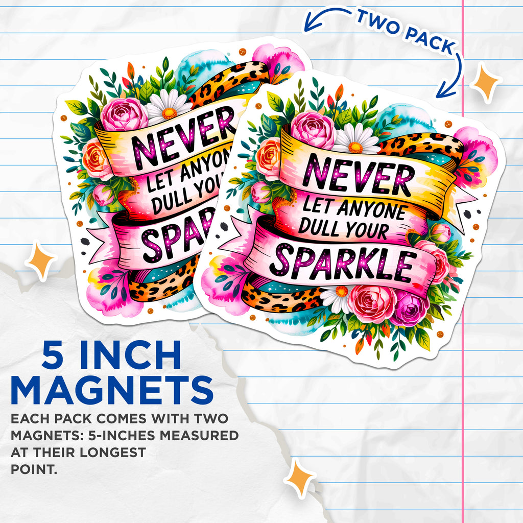 (2 Pack) Never Dull Your Sparkle Magnets - Inspirational Floral Quote - Empowering Affirmation Decor - Positive Vibe Fridge - 5" - Durable Magnet - Made in USA - MAG38949