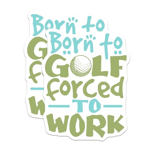 (2 Pack) Born to Golf Forced to Work Magnets - Funny Golf Quote - Office Humor - Golf Lover - 5" On Longest Side - for Cars, Fridges, Toolboxes - Made in USA - MAG3679