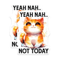 (2 Pack) Yeah Nah Not Today Magnets - Sarcastic Cat Meme - Funny Kitty Fridge Magnets - 5" On Longest Side - Premium Magnet - for Cars, Refrigerators, Toolboxes, Lockers - Made in USA - MAG15879