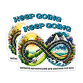 (2 Pack) Keep Going Stickers - Infinite Adventures Stickers - Inspirational Travel Stickers - 5" On Longest Side - Sticks to Any Smooth Flat Surface - Made in USA - BMCS3262