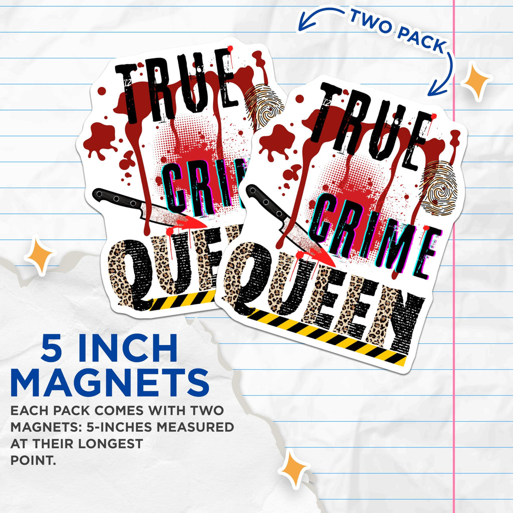 (2 Pack) True Crime Queen Magnets - Macabre Mystery Lover - Forensic Fan Collectibles - Detective Decor - 5 Inches On Longest Side - Thick Durable Magnet - Made in USA - MAG20663
