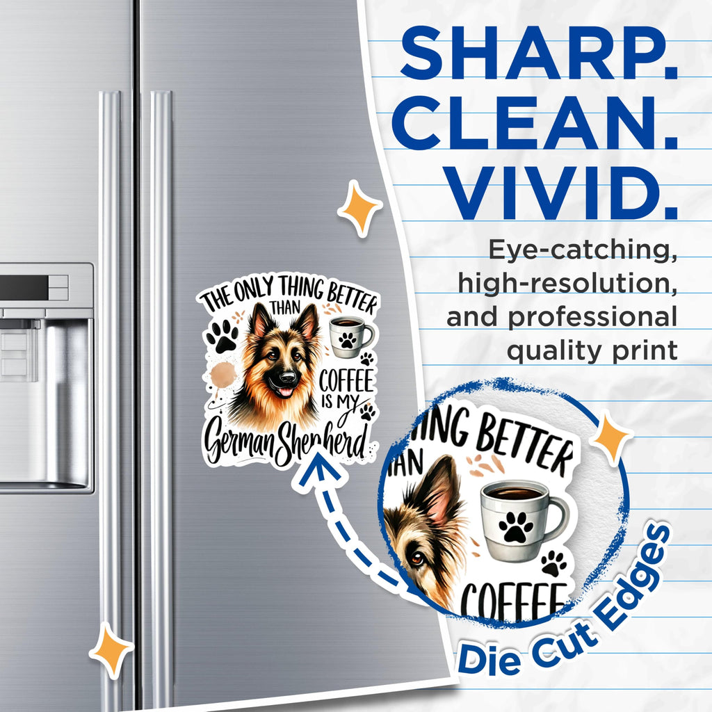 (2 Packs) The Only Thing Better Than Coffee is My German Shepherd Magnets - German Shepherd Magnets - 5" On Longest Side - Premium - for Fridges, Toolboxes, Cars - Made in USA - MAG2388