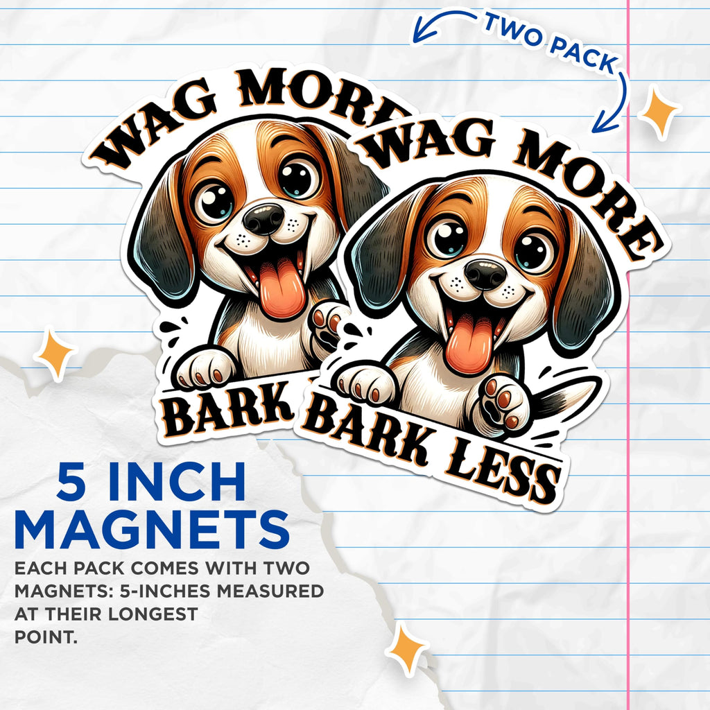 (2 Packs) Wag More Bark Less Magnets - Cute Beagle Dog Breed Magnets - 5 Inches On Longest Side - Premium Magnet - for Fridges, Toolboxes, Cars - Made in USA - MAG2411