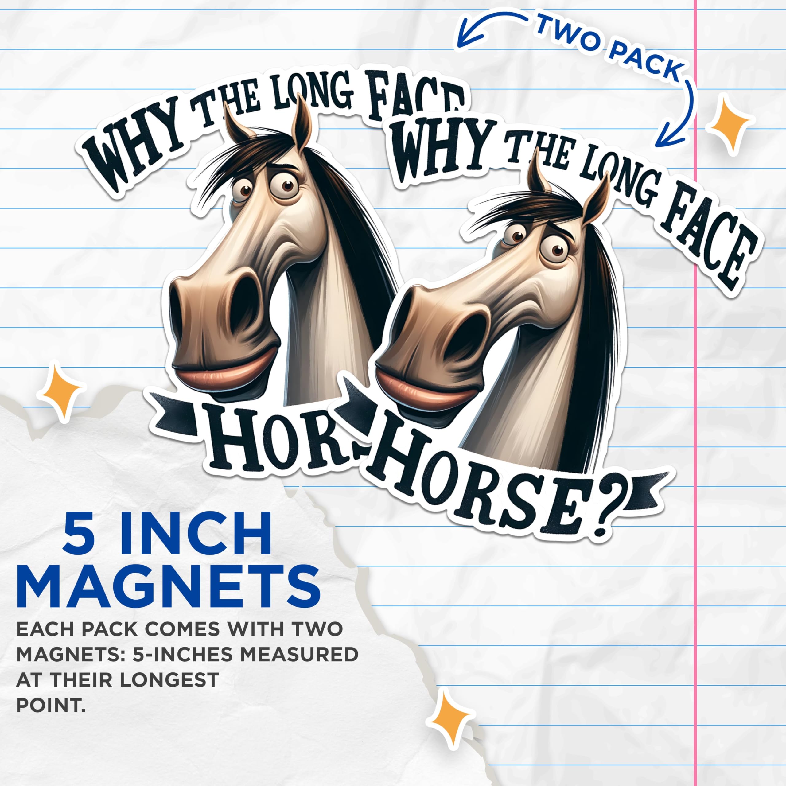 (2 Pack) Why The Long Face Horse Magnets - Funny Horse Magnets - Humorous Animal Magnets for Fridge- 5" On Longest Side - for Fridges, Toolboxes, Cars - Made in USA - MAG2640