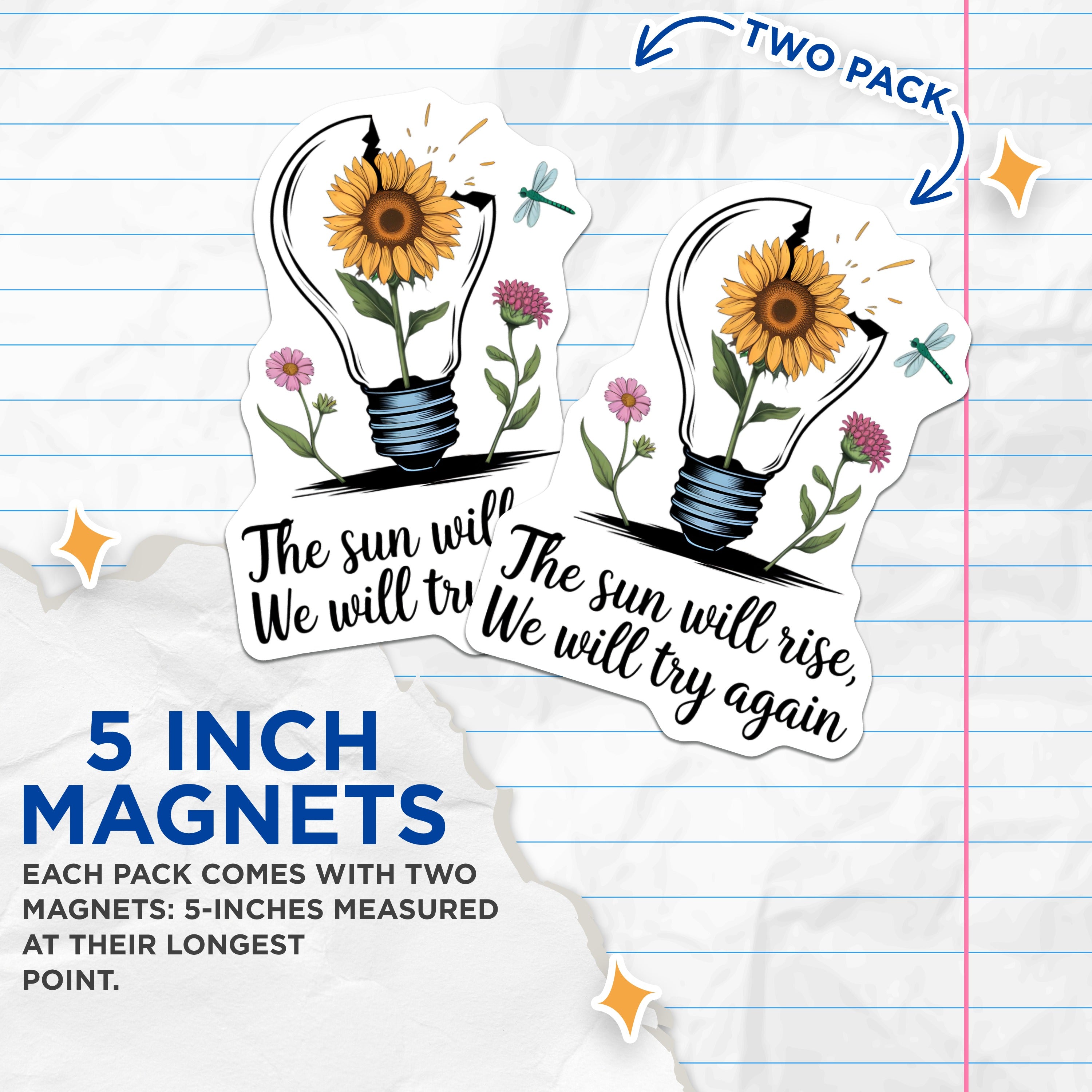 (2 Pack) The Sun Will Rise Magnets - Inspirational Sunflower - Resilience Hope Quote - Motivational Art - 5 Inches On Longest Side - Thick Durable Magnet - Made in USA - MAG38048