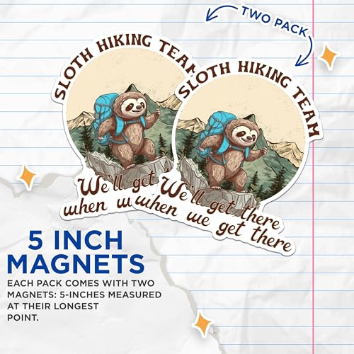 (2 Packs) Sloth Hiking Team Magnets - We'll Get There When We Get There Hiker Magnets - 5 Inches On Longest Side - Premium Magnet - for Fridges, Toolboxes, Cars - Made in USA - MAG2521
