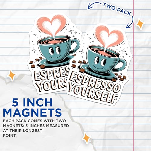 (2 Pack) Espresso Yourself Magnets - Cute Coffee Cup Magnets - Fun Kitchen Magnets - 5" On Longest Side - for Cars, Fridges, Toolboxes - Made in USA - MAG4603