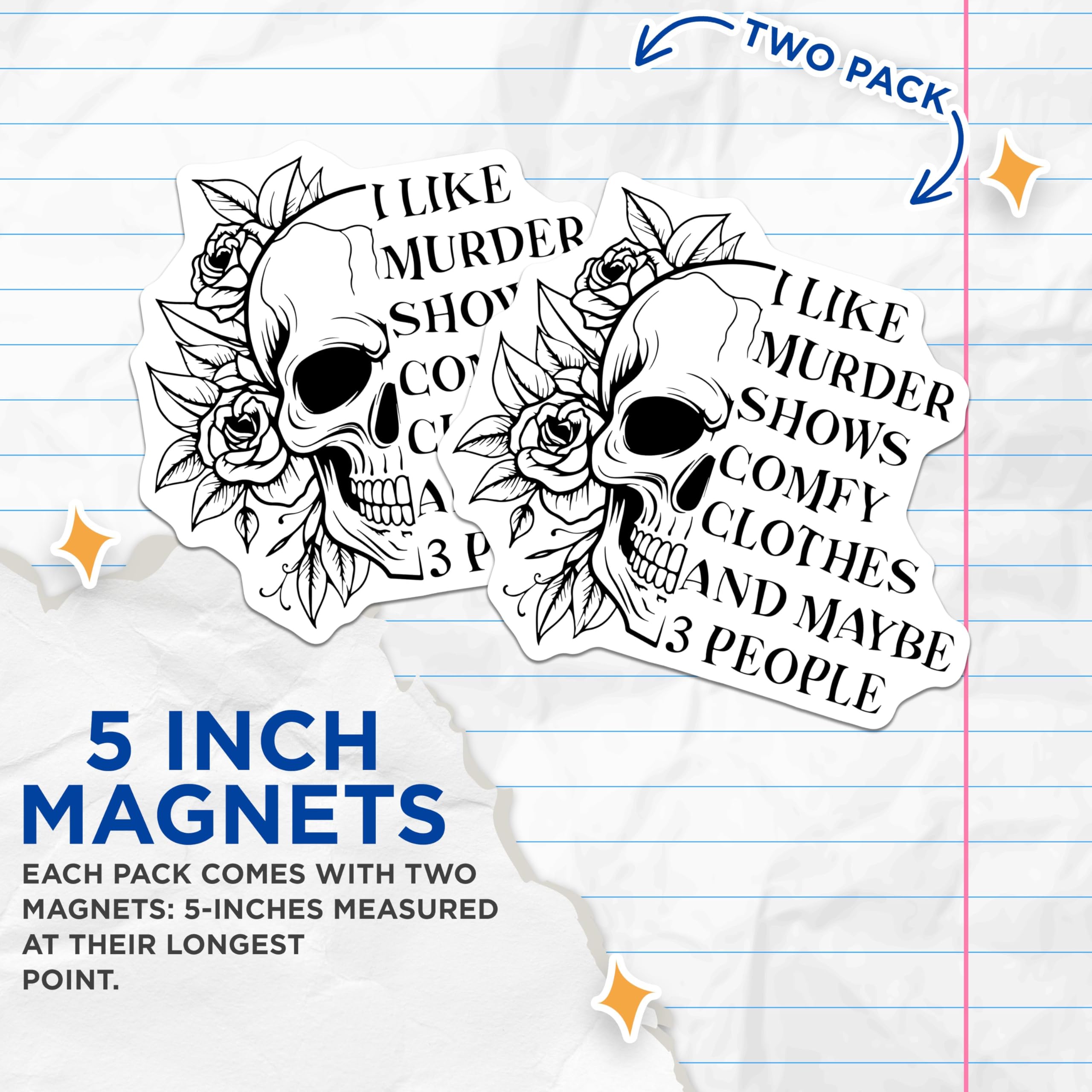 (2 Pack) Murder Shows Comfy Clothes Magnets - Skull Rose Design Magnets - Funny Quote Magnets - 5" On Longest Side - for Cars, Refrigerators, Toolboxes, Lockers - Made in USA BMCS3430