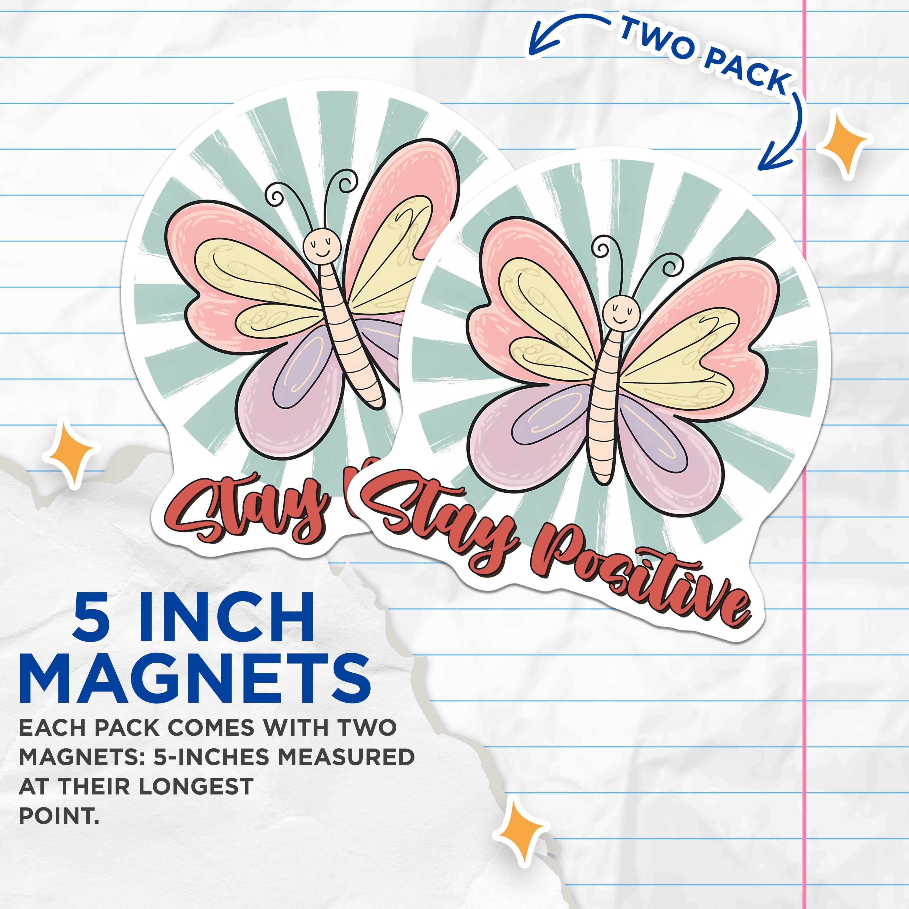 (2 Pack) Stay Positive Butterfly Magnets - Inspirational Decor - Aesthetic Refrigerator Accessories - 5 Inches On Longest Side - Thick Durable Magnet - Made in USA - MAG37116