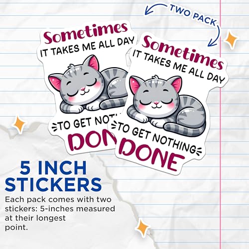 (2 Pack) Cute Cat Stickers - Funny Animal Stickers - Motivational Quote Stickers - 5" On Longest Side - Sticks to Smooth Flat Surfaces - Made in USA - BMCS5657