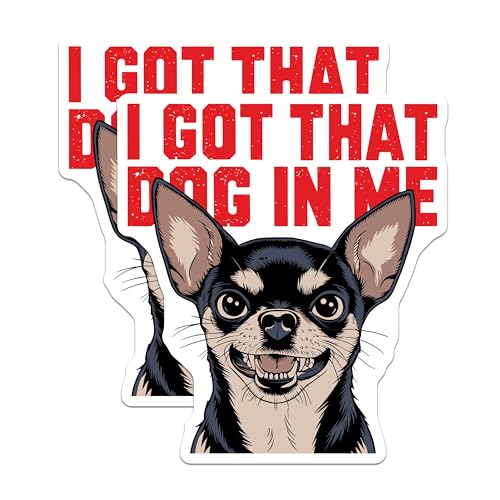 (2 Pack) I Got That Dog in Me Stickers - Funny Dog Stickers - Chihuahua Meme Stickers - 5" On Longest Side - Sticks to Smooth Flat Surfaces - Made in USA - BMCS5595