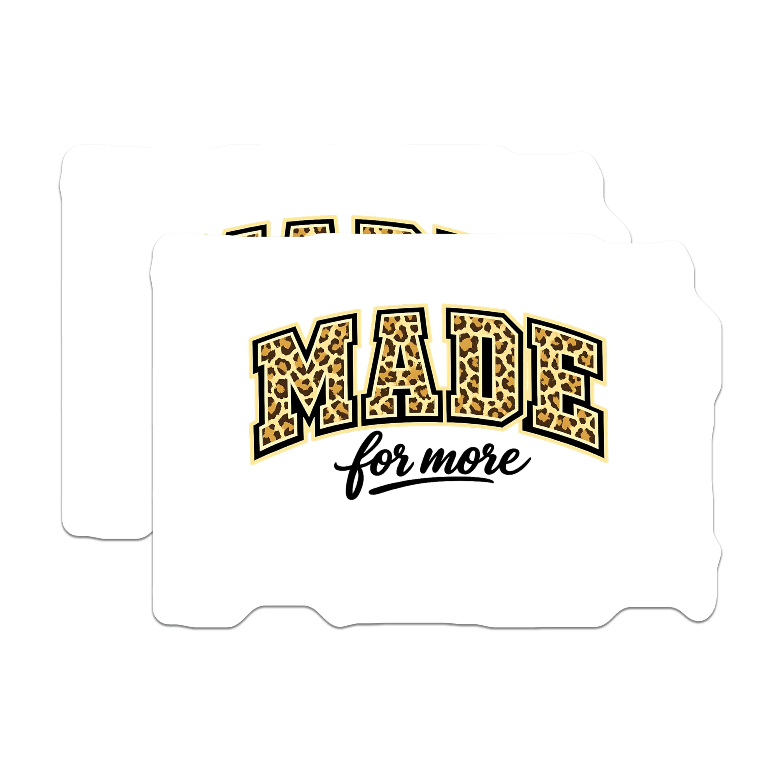 (2 Pack) Made for More Magnets - Leopard Print Quote - Motivational Message Decor - Refrigerator Locker Accent - 5 Inches On Longest Side - Thick Durable Magnet - Made in USA - MAG22678