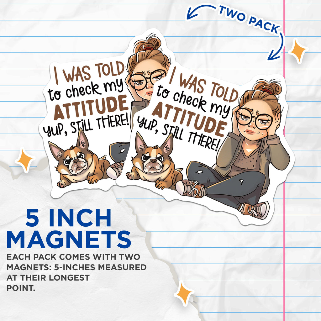 (2 Pack) Attitude Quote Magnets - Funny French Bulldog - Sarcastic Refrigerator Decor - Relatable Humor - Messy Bun Girl Present - 5" - Durable Magnet - Made in USA - MAG37298