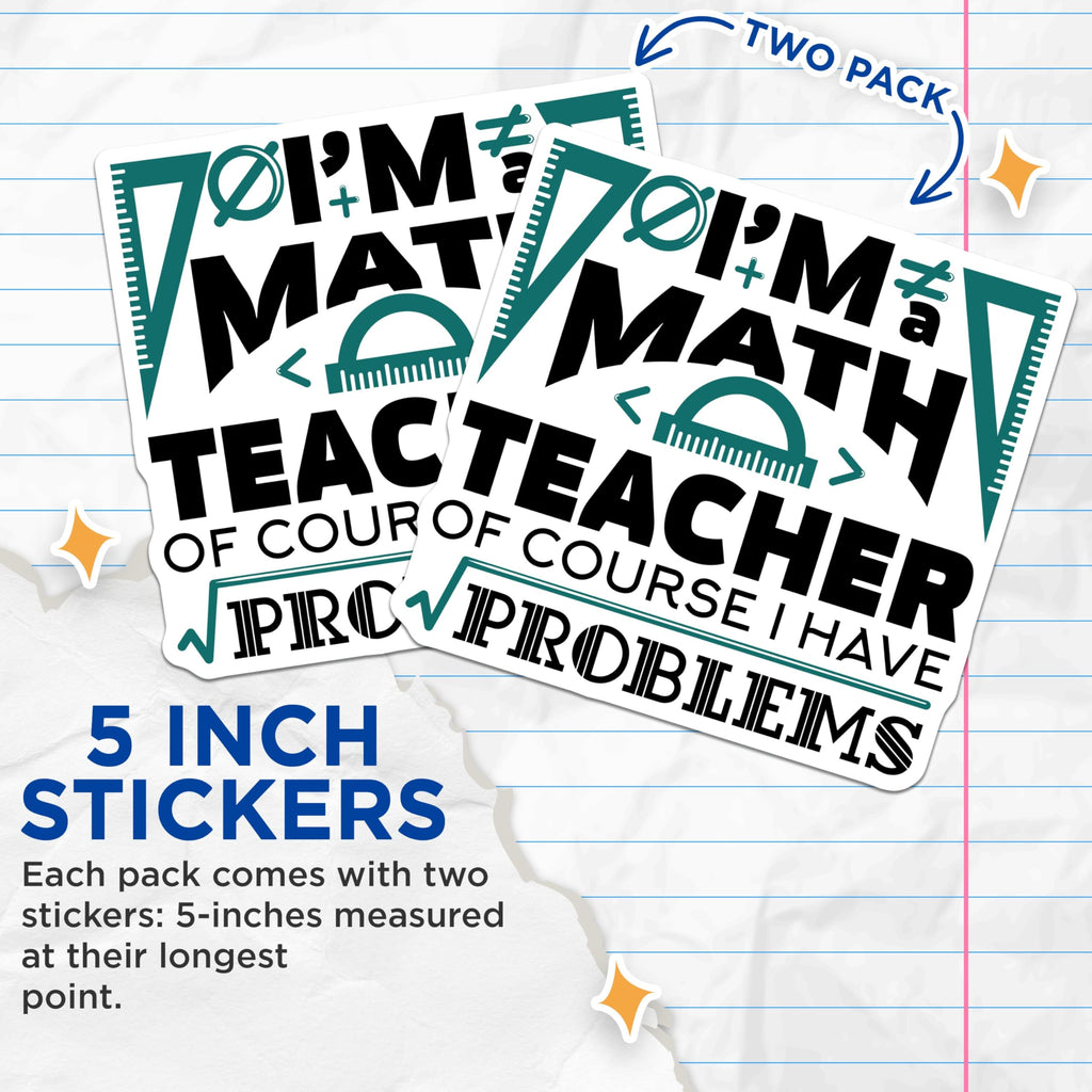 (2 Pack) Math Teacher Stickers - Funny Math Quote - 5" On Longest Side - Sticks to Smooth Flat Surfaces - Made in USA - BMCS9001 - BMCS9001