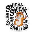 (2 Pack) Funny Hamster Quote Stickers - Squeak and Ye Shall Find - Cute Animal Humor - 5" On Longest Side - Sticks to Smooth Flat Surfaces - Made in USA - BMCS4082