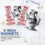 (2 Pack) Funny Dog Humor Magnets - Business and Pleasure - Office or Home Fun Magnet - 5" On Longest Side - for Cars, Fridges, Toolboxes - Made in USA - MAG4572