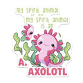 (2 Pack) My Spirit Animal is an Axolotl Stickers - Cute Axolotl - Animal Lover - Sticker Collection - 5" On Longest Side - Sticks to Smooth Flat Surfaces - Made in USA - BMCS7781