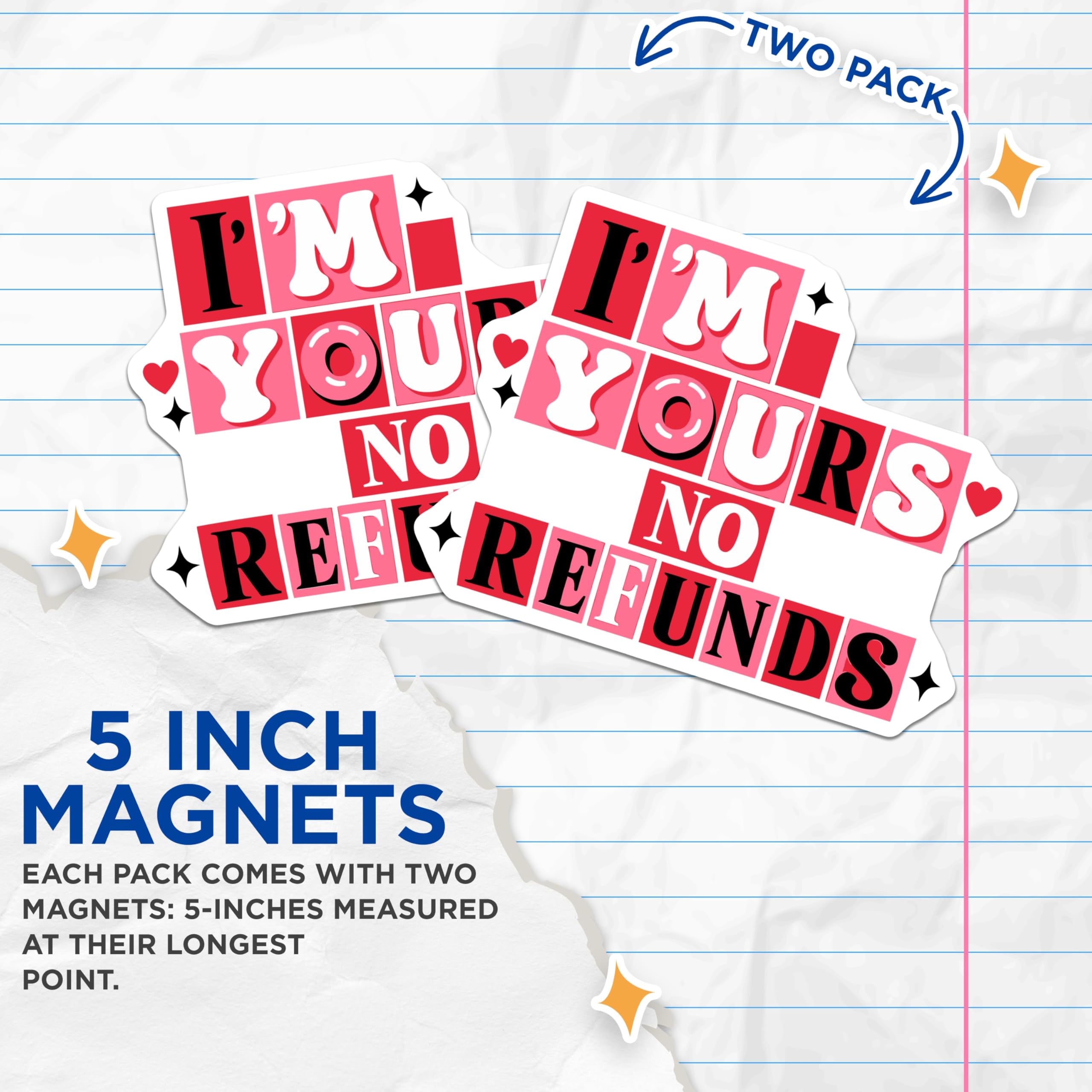 (2 Pack) I'm Yours No Refunds Magnets - Humorous Love Declaration - Commitment Statement Decor - 5 Inches On Longest Side - Thick Durable Magnet - Made in USA - MAG21024