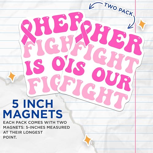 (2 Pack) Her Fight is Our Fight Magnets Magnets - Breast Cancer Awareness - Inspirational Quote - 5" On Longest Side - Made in USA - Sticks to Refrigerators & Metal Surfaces - MAG8833