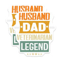 (2 Pack) Husband Dad Veterinarian Legend Stickers - Funny Dad Stickers - Pet Vet Stickers - 5" On Longest Side - Sticks to Smooth Flat Surfaces - Made in USA - BMCS5076