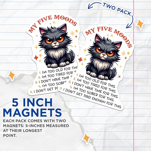 (2 Pack) My Five Moods Magnets - Funny Cat Quote - 5" On Longest Side - for Cars, Fridges, Toolboxes - Made in USA - MAG7339