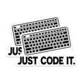 (2 Pack) Just Code It Magnets - Keyboard Design - Tech Enthusiast - 5" On Longest Side - for Cars, Fridges, Toolboxes - Made in USA - MAG7428