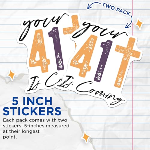 (2 Pack) Your 41 is Coming Stickers - Birthday Celebration Stickers - Motivational Stickers - 5" On Longest Side - Sticks to Smooth Flat Surfaces - Made in USA - BMCS7139