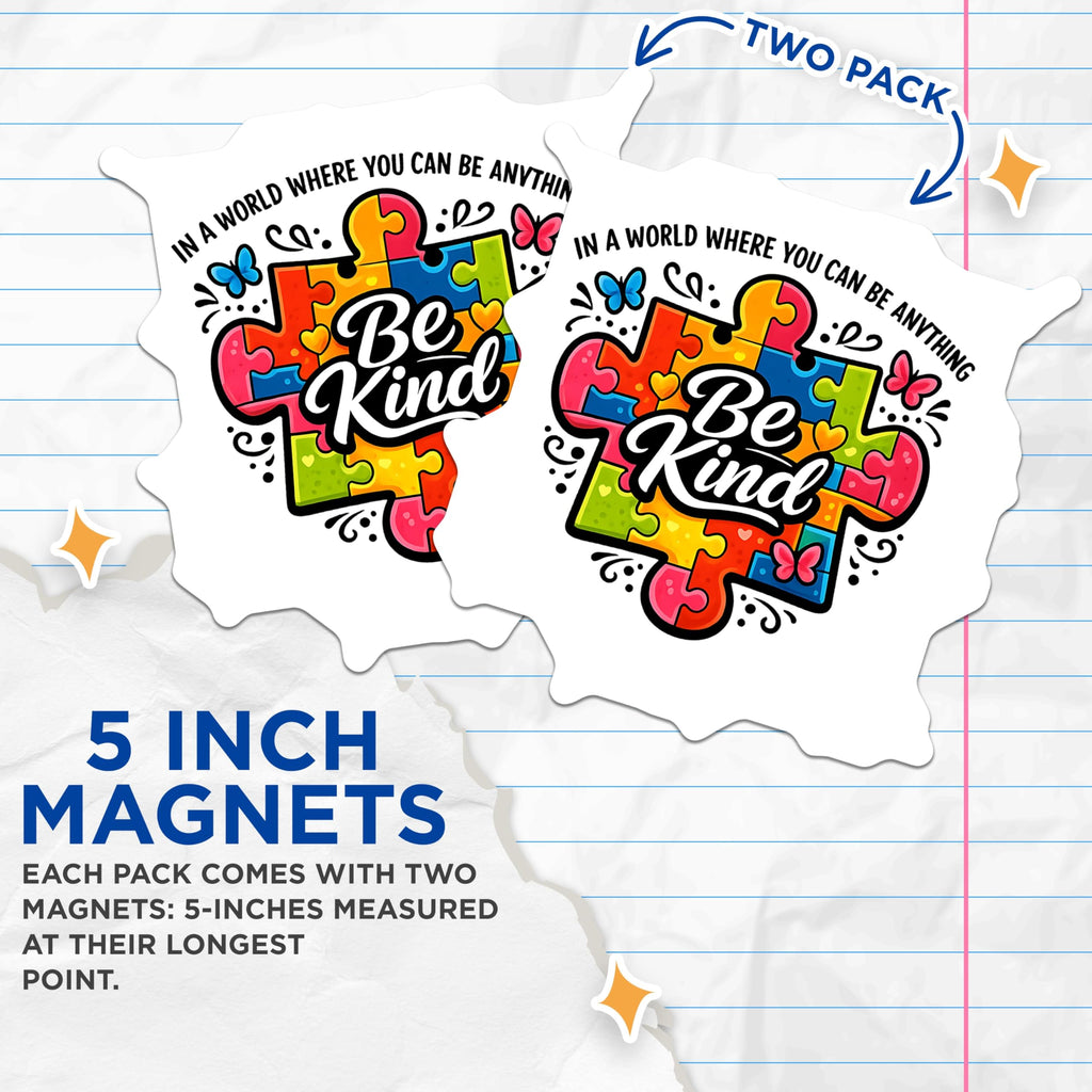 (2 Pack) Autism Awareness Magnets - Be Kind Puzzle Piece Art - Inspirational Message Decor - 5 Inches On Longest Side - Thick Durable Magnet - Made in USA - MAG22825