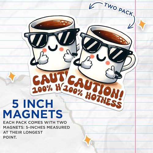 (2 Pack) Caution Hotness Magnets - Funny Kitchen Magnets - Coffee Lovers Magnets - Cute Coffee Mug Magnets - 5" On Longest Side - for Cars, Refrigerators, Toolboxes, Lockers - Made in USA BMCS3290
