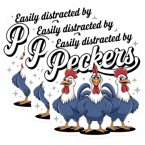 (3 Pack) Easily Distracted by Peckers Decals - Funny Chicken Stickers - Laptop Humor Stickers- 3 Inches On Longest Side - Easy Peel & Apply - Made in USA - 3MCS5444
