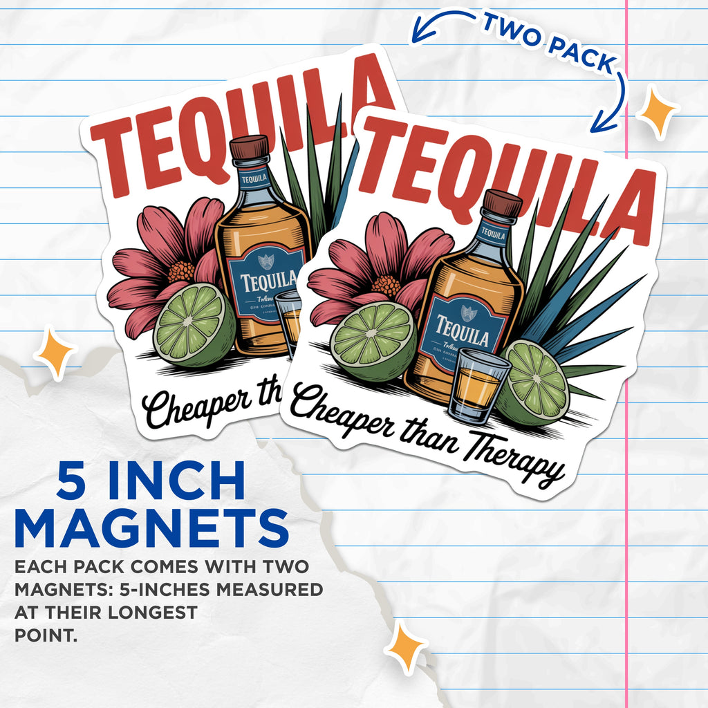 (2 Pack) Tequila Magnets - Funny Drink Humor - Cheaper Than Therapy Refrigerator Magnets - 5 Inches On Longest Side - Thick Durable Magnet - Made in USA - MAG37698