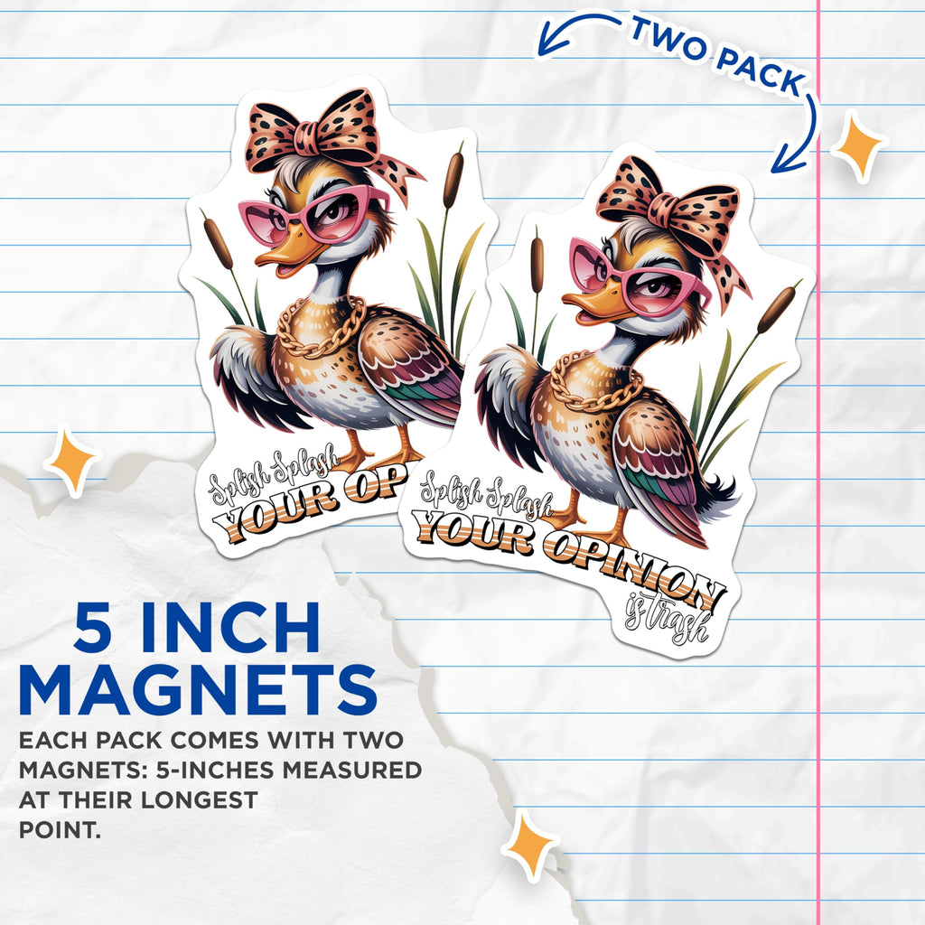 (2 Pack) Duck Magnets - Sassy Animal Art - Funny Quote Refrigerator Decor - 5" On Longest Side - Premium Magnet - for Cars, Refrigerators, Toolboxes, Lockers - Made in USA - MAG16374