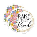 (2 Pack) Raise Them Kind Magnets - Inspirational Quote - Floral - Positive Message - Home - Fridge Magnets - 5" On Longest Side - for Cars, Fridges, Toolboxes - Made in USA - MAG4163