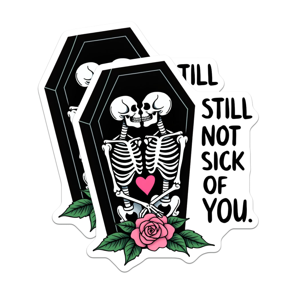 (2 Pack) Skeleton Love Magnets - Still Not Sick of You - Goth Couple - Valentine Anniversary Decor - Dark Romance - 5 Inches On Longest Side - Thick Durable Magnet - Made in USA - MAG37741