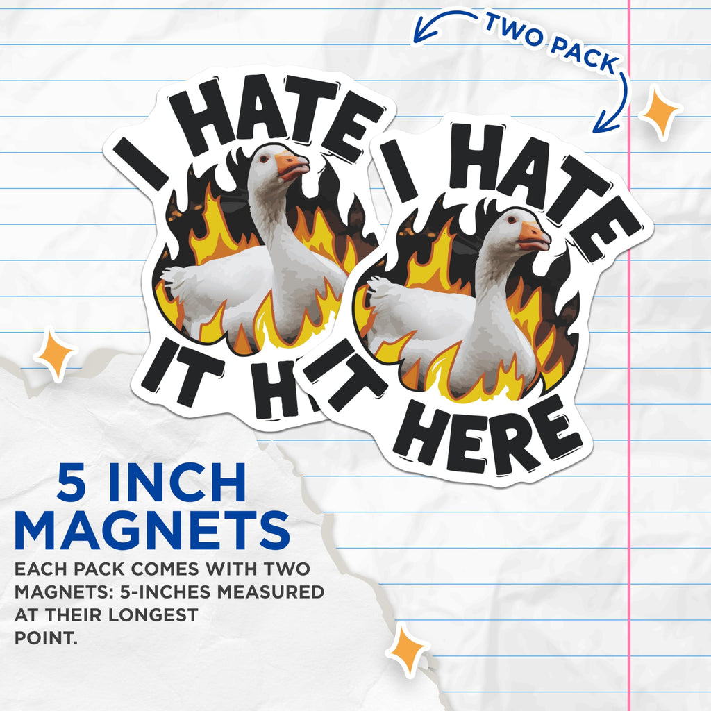 (2 Pack) I Hate It Here Goose Magnets - Funny Meme Refrigerator - Sarcastic Animal Humor Decor - 5 Inches On Longest Side - Thick Durable Magnet - Made in USA - MAG22346