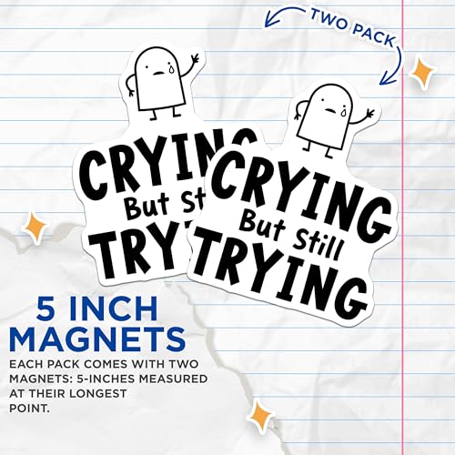 (2 Pack) Crying But Still Trying Magnets - Inspirational Quote Magnets - Motivational Fridge Decor - 5" On Longest Side - for Cars, Fridges, Toolboxes - Made in USA - MAG6757
