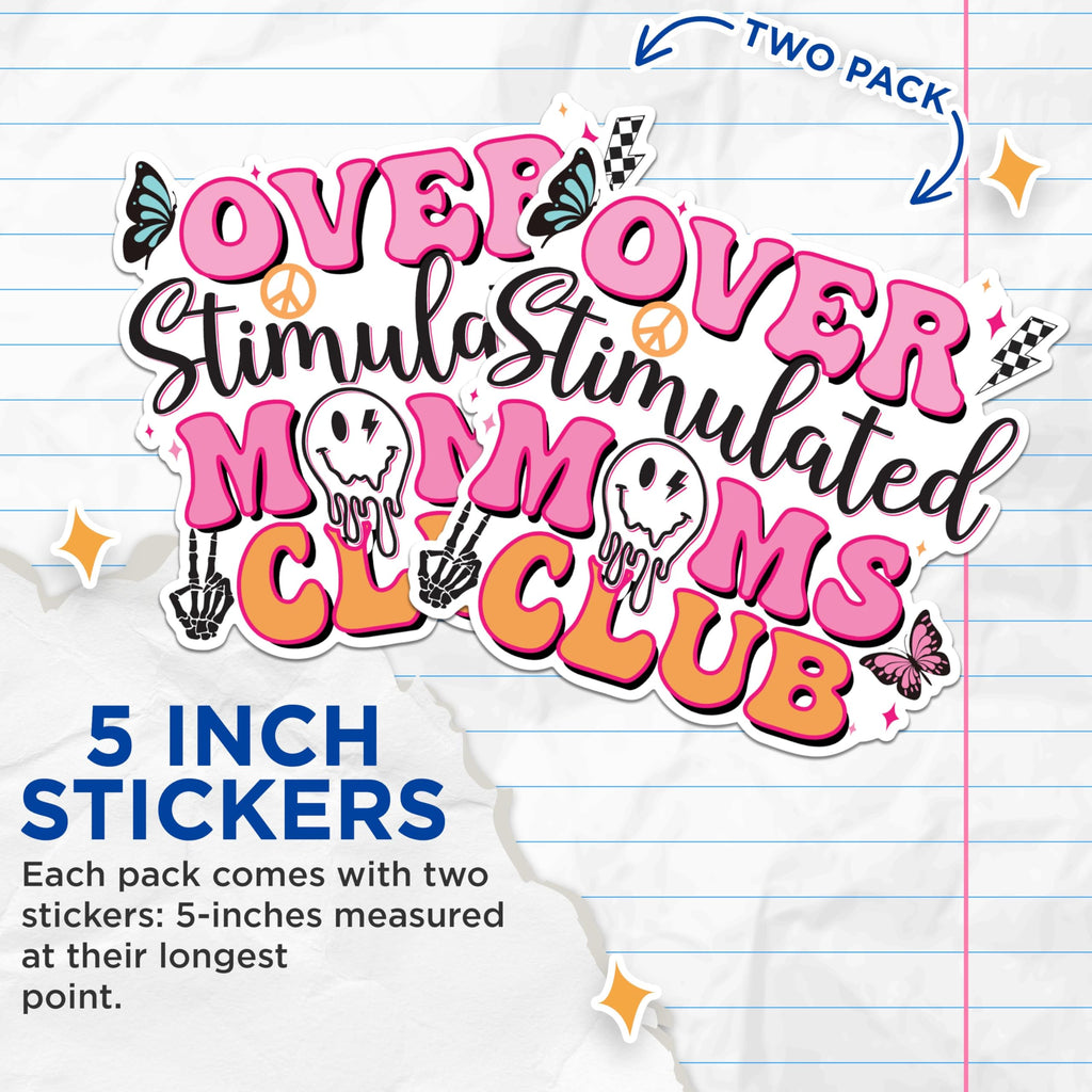 (2 Pack) Over Stimulated Moms Club Stickers - Funny Mom Stickers - Club Membership Stickers - 5" On Longest Side - Sticks to Any Smooth Flat Surface - Made in USA - BMCS3023