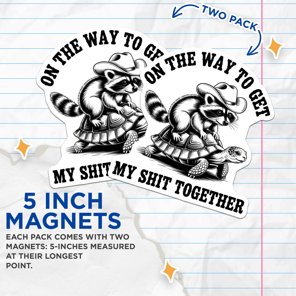 (2 Pack) On The Way to Get My Shit Together Magnets - Funny Raccoon Turtle - Sarcastic Humor Fridge - 5 Inches On Longest Side - Thick Durable Magnet - Made in USA - MAG38404