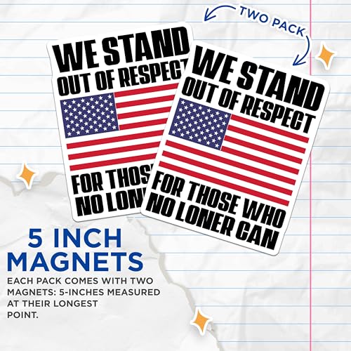 (2 Pack) Patriotic American Flag Magnets - We Stand Out of Respect - Inspirational Statement - Support Troops - 5" On Longest Side - for Cars, Fridges, Toolboxes - Made in USA - MAG4566