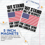 (2 Pack) Patriotic American Flag Magnets - We Stand Out of Respect - Inspirational Statement - Support Troops - 5" On Longest Side - for Cars, Fridges, Toolboxes - Made in USA - MAG4566
