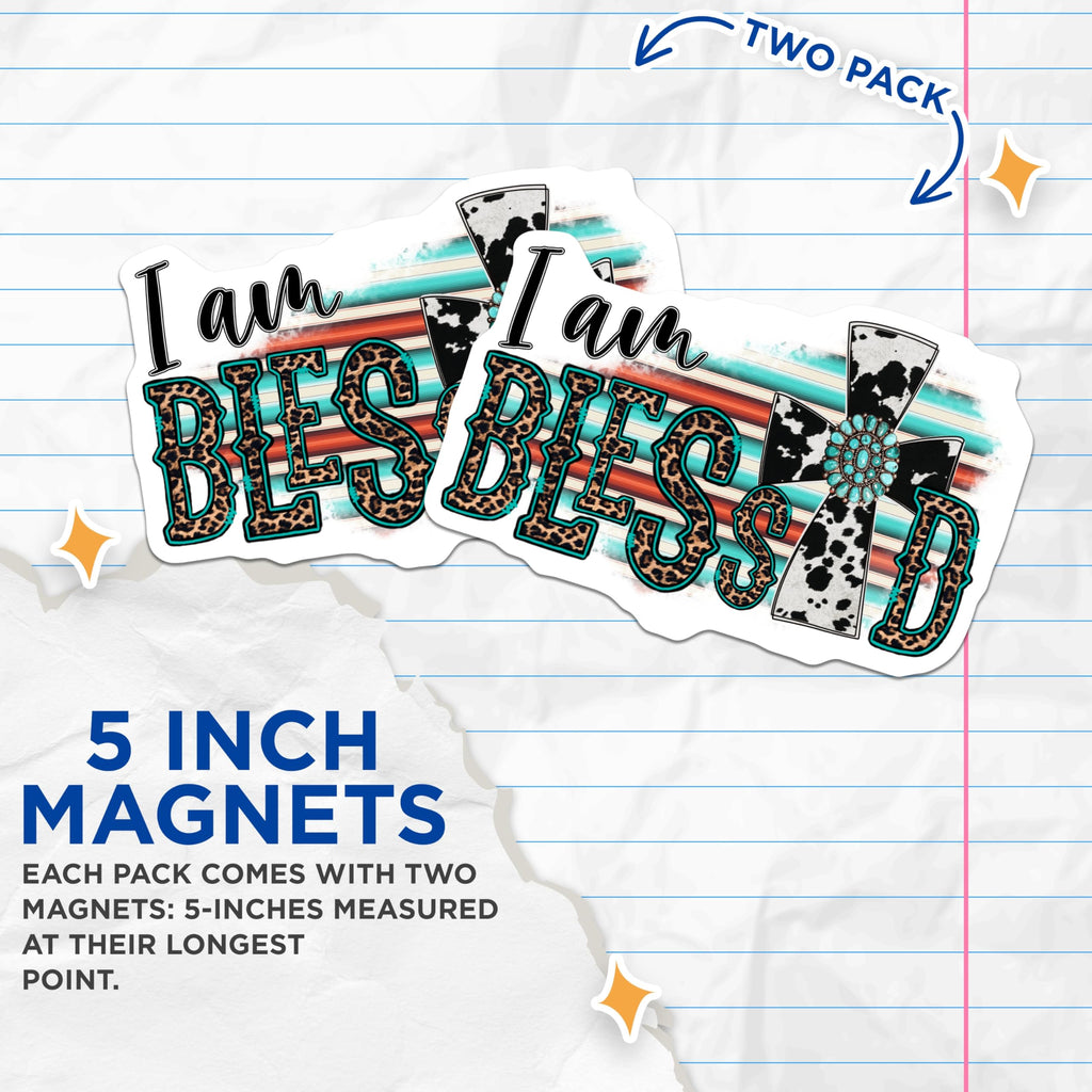 (2 Pack) I am Blessed Magnets - Western Cowgirl Decor - Faith Based Inspiration - 5 Inches On Longest Side - Thick Durable Magnet - Made in USA - MAG26850