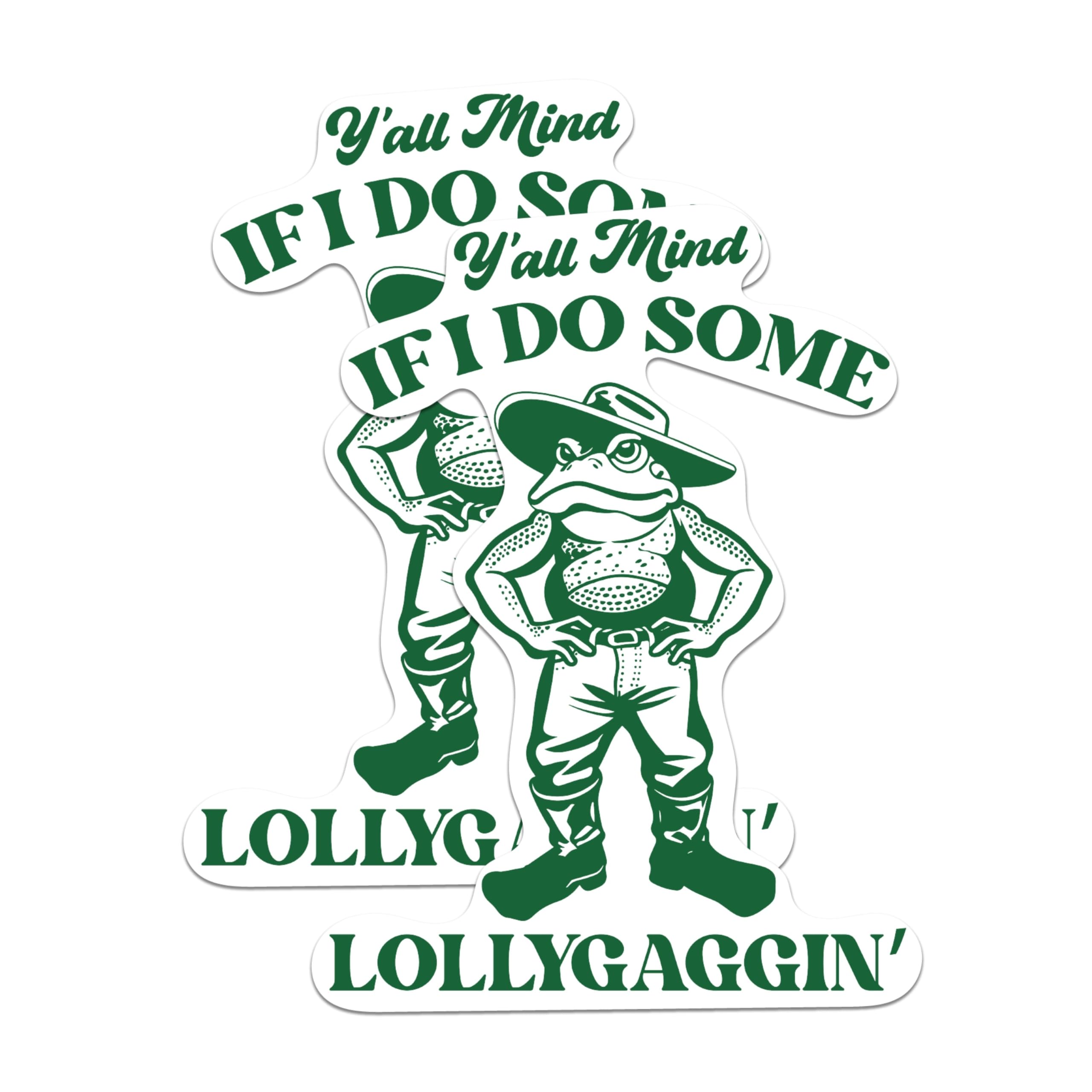 (2 Packs) Ya'll Mind If I Do Some Lollygaggin Magnets - Funny Frog Sarcastic Magnets - 5 Inches On Longest Side - Premium Magnet - for Fridges, Toolboxes, Cars - Made in USA - MAG2331