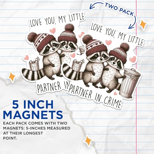 (2 Pack) Love You My Little Partner in Crime Magnets - Cute Raccoon - Funny Trash Panda - Adorable Animal- 5" On Longest Side - for Fridges, Toolboxes, Cars - Made in USA - MAG2890