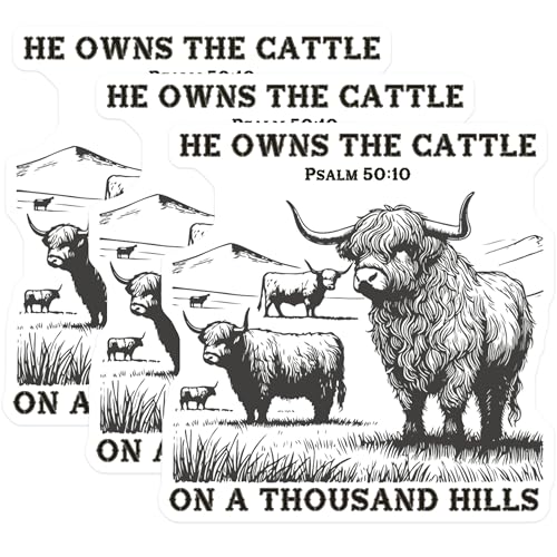 (3 Pack) Highland Cattle Decals - He Owns The Cattle - Psalm 50 10-3 Inches On Longest Side - Easy Peel & Apply - Made in USA - 3MCS4735