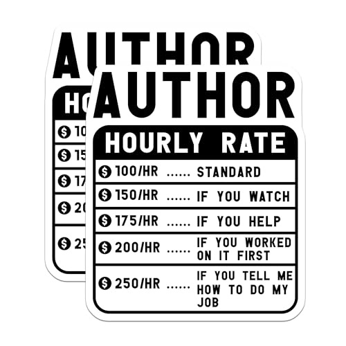 (2 Pack) Author Hourly Rate Stickers - Humorous Author Stickers - Writer Work Stickers - 5" On Longest Side - Sticks to Smooth Flat Surfaces - Made in USA - BMCS4911