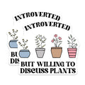 (2 Pack) Introverted Plant Lover Magnets - Botanical Decor - Quirky Fridge Magnets - 5" On Longest Side - Premium Magnet - for Cars, Refrigerators, Toolboxes, Lockers - Made in USA - MAG17566