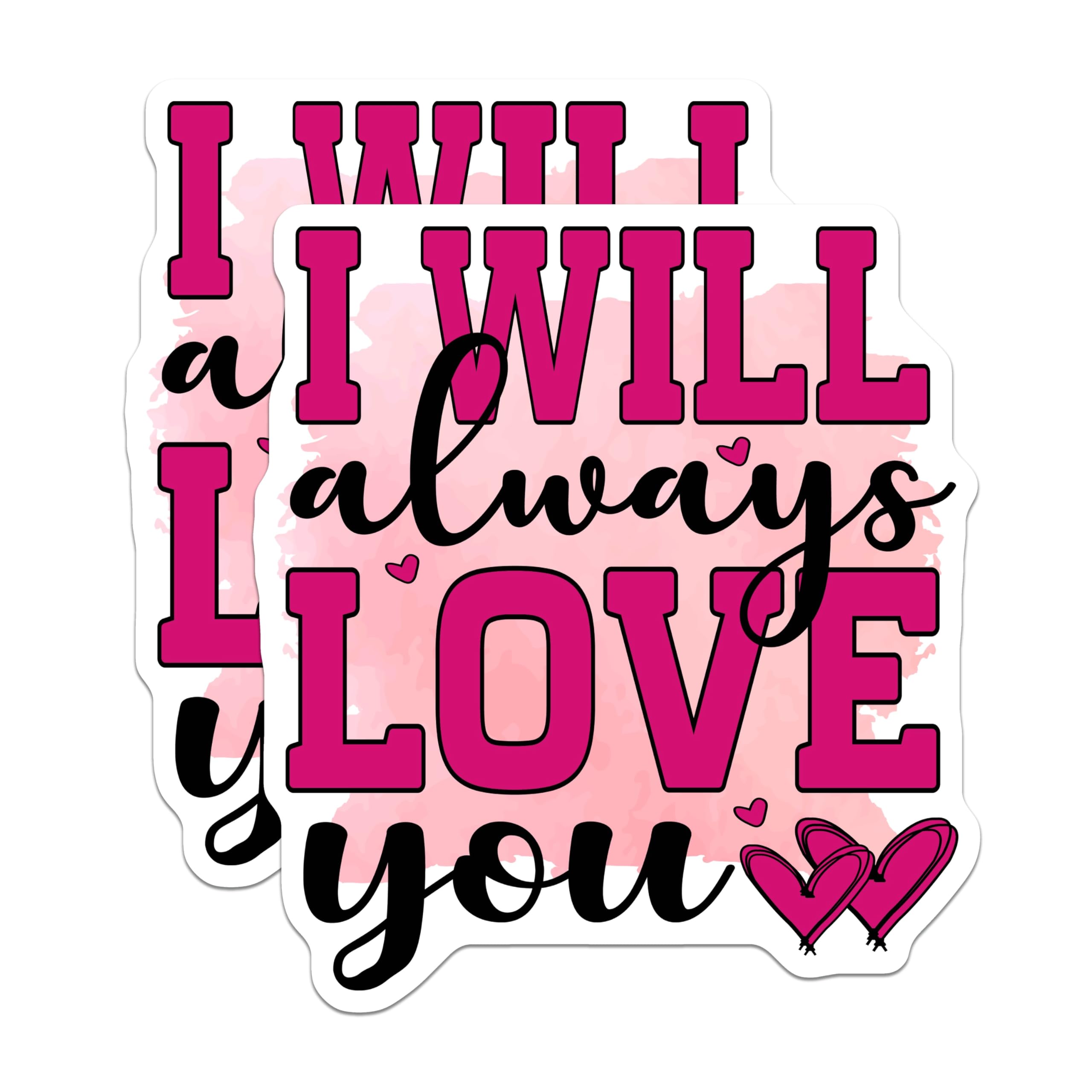 (2 Pack) I Will Always Love You Stickers - Romantic Message - Valentine Hearts - 5" On Longest Side - Sticks to Smooth Flat Surfaces - Made in USA - BMCS20621