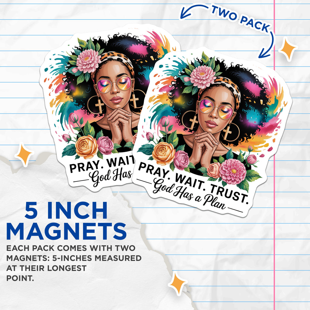(2 Pack) Pray Wait Trust Magnets - God Has a Plan Christian Art - Inspirational Woman of Faith Decor - 5 Inches On Longest Side - Thick Durable Magnet - Made in USA - MAG37420